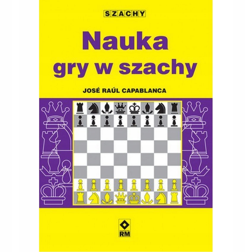 

Nauka Gry W Szachy Jose Raul Capablanca