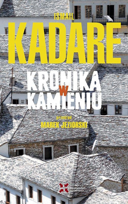 Kronika W Kamieniu, Kadare Ismail