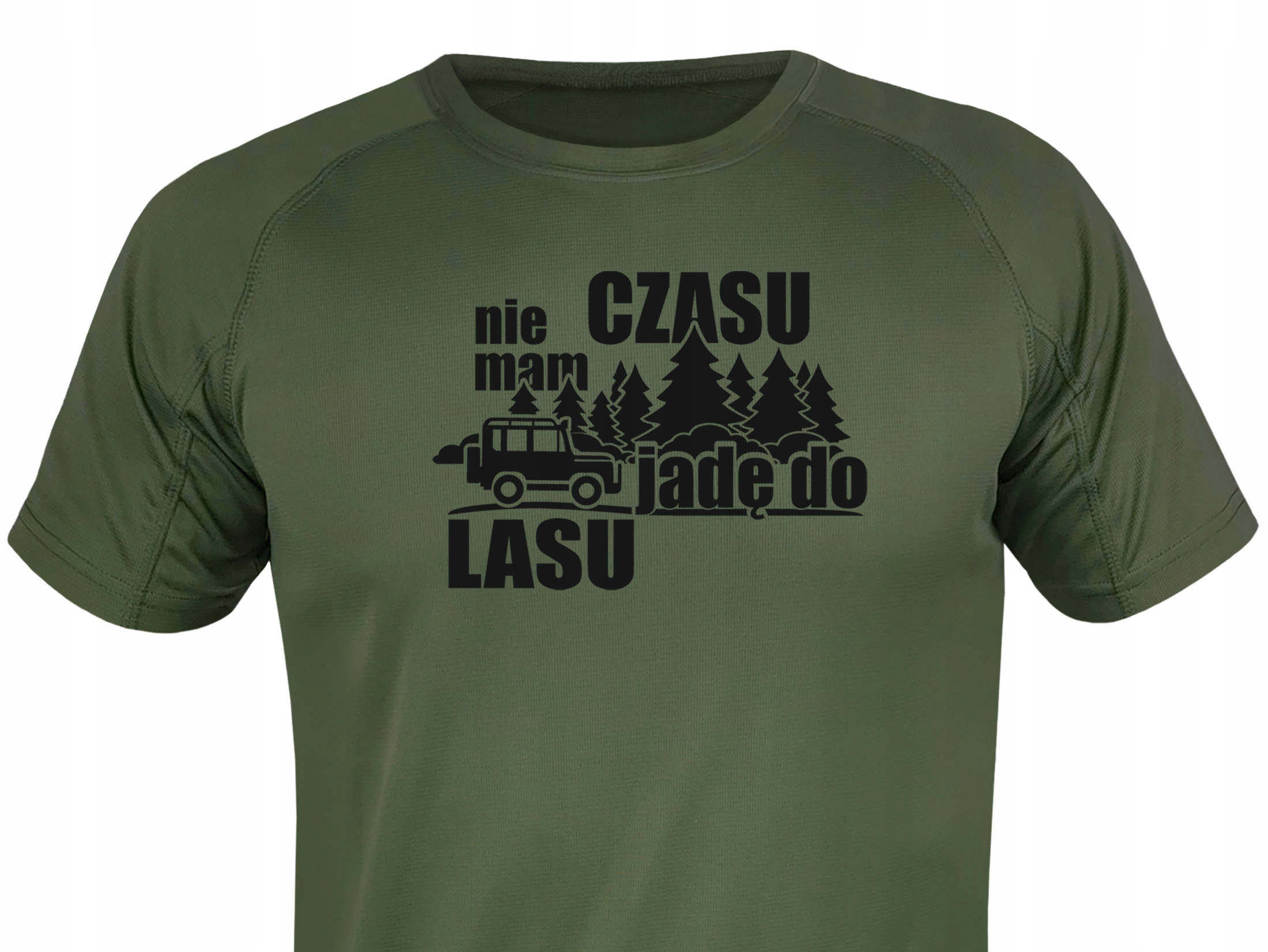 

Oddychająca koszulka Nie Mam Czasu Jadę Do Lasu