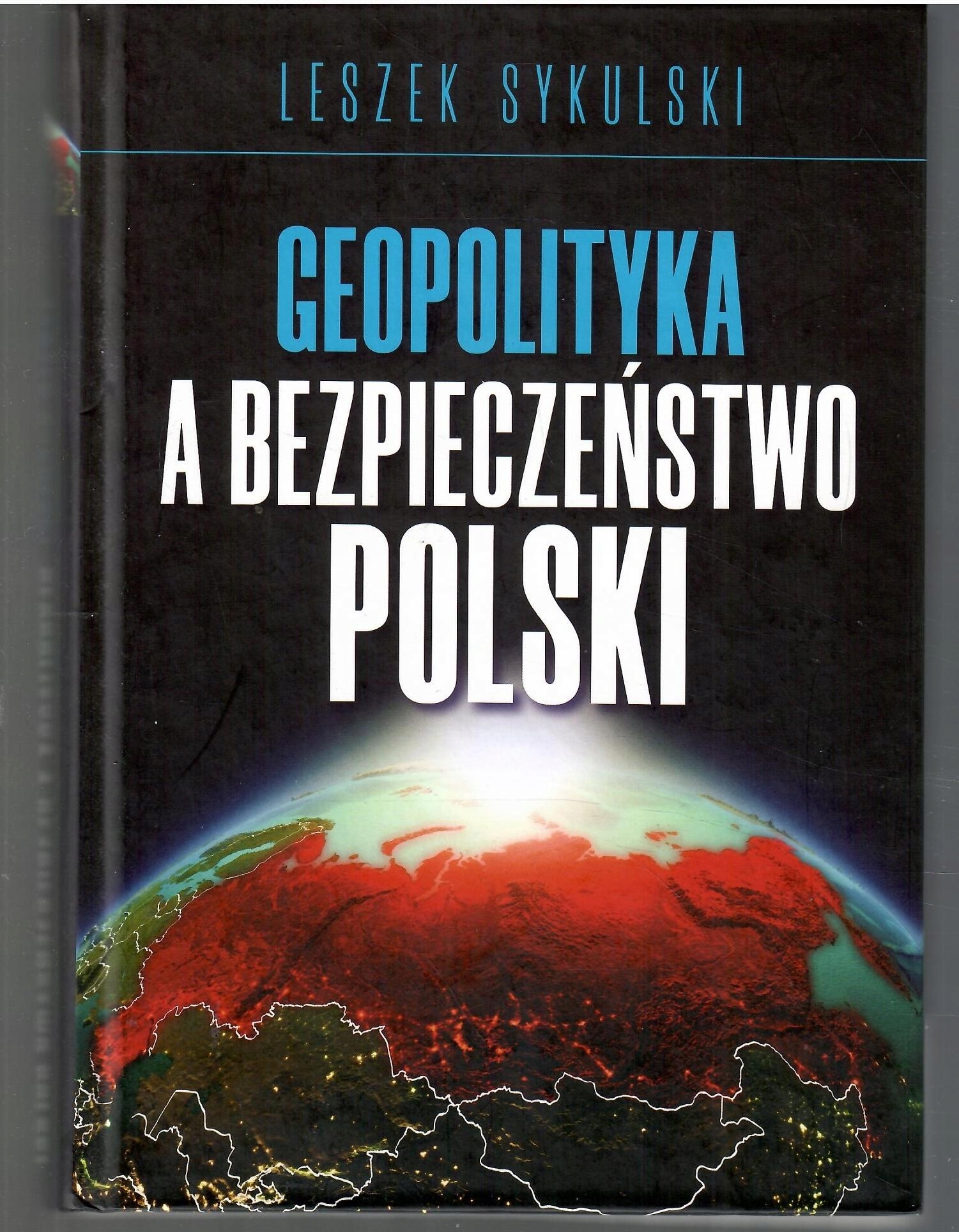 Sykulski Geopolityka a bezpieczeństwo Polski