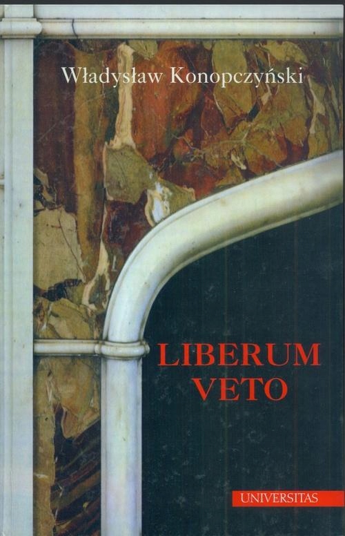 LIBERUM VETO. STUDIUM PORÓWNAWCZO-HISTORY.. EBOOK
