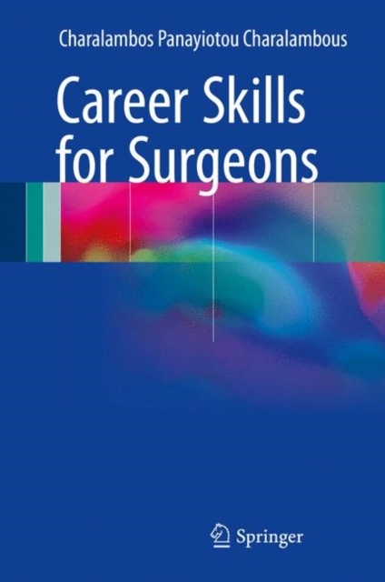 Career Skills for Surgeons CHARALAMBOS PANAYIOTOU CHARALAMBOUS