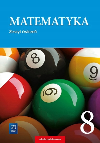 Matematyka. Zeszyt ćwiczeń. Klasa 8