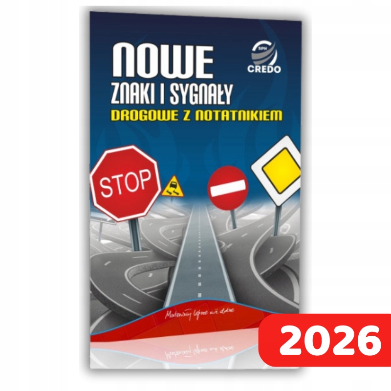 Nowe znaki i sygnale drogowe z notatnikiem na 2026 rok.