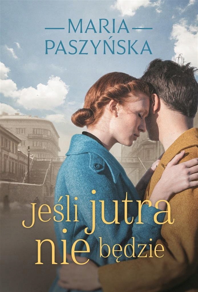 Jeśli Jutra Nie Będzie, Maria Paszyńska