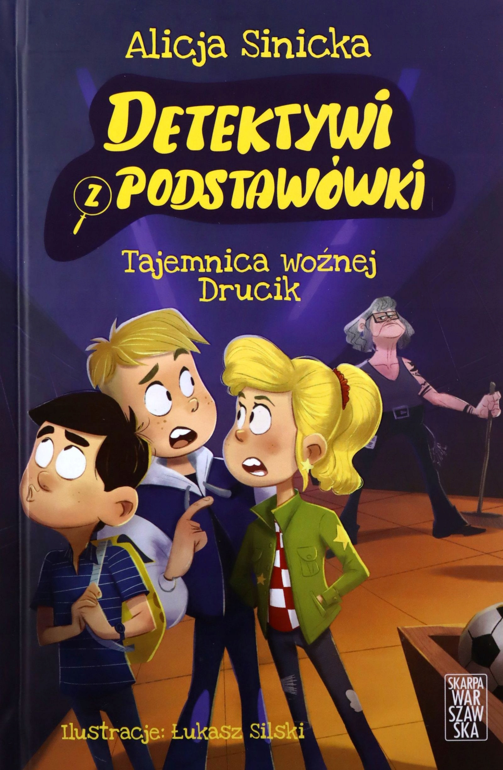 

Detektywi Z Podstawówki. Tajemnica Woźnej Drucik