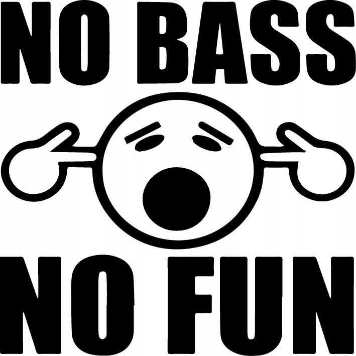 

Naklejka na auto samochód No Bass No Fun