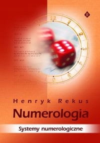 NUMEROLOGIA SYSTEMY NUMEROLOGICZNE HENRYK REKUS