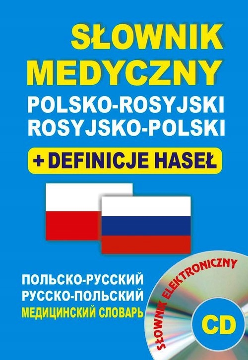 SŁOWNIK MEDYCZNY POLSKO-ROSYJSKI ROSYJSKO-POLSKI + DEFINICJE HASEŁ + CD (S
