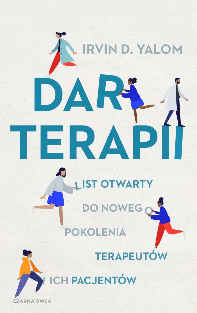 

Dar terapii. List otwarty do nowego pokolenia tera