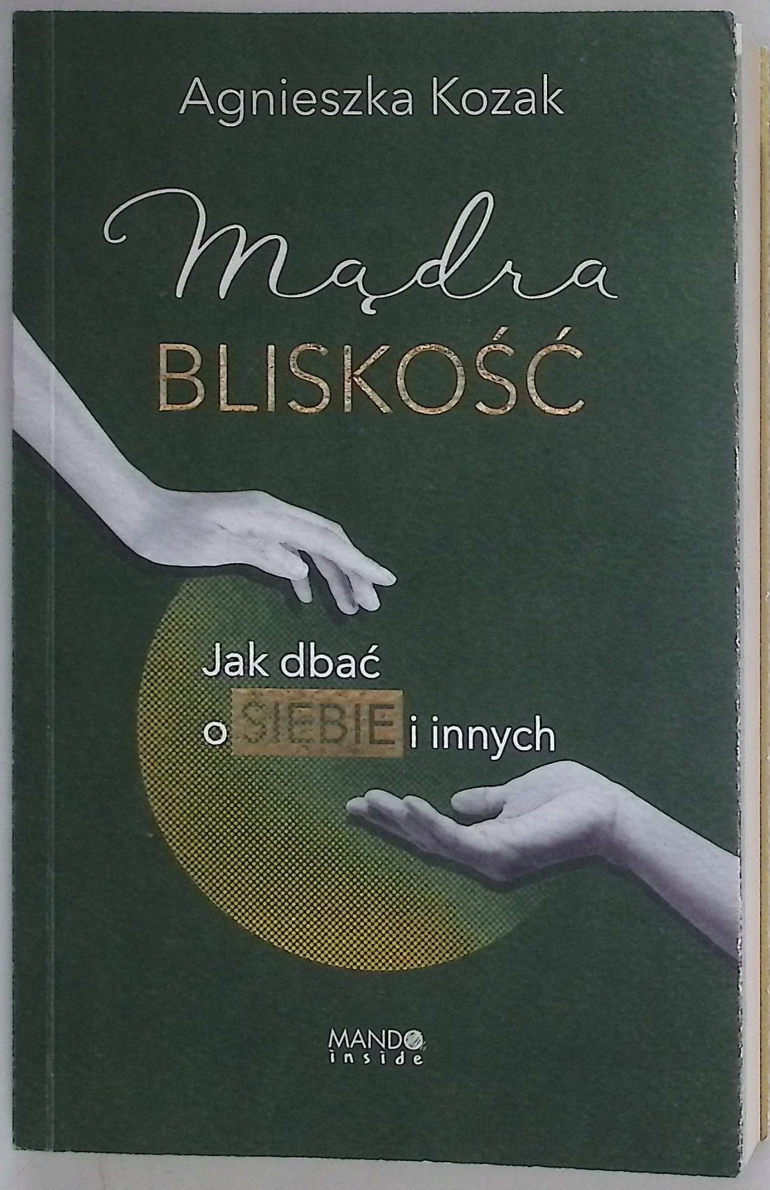 Mądra bliskość. Jak dbać o siebie i innych