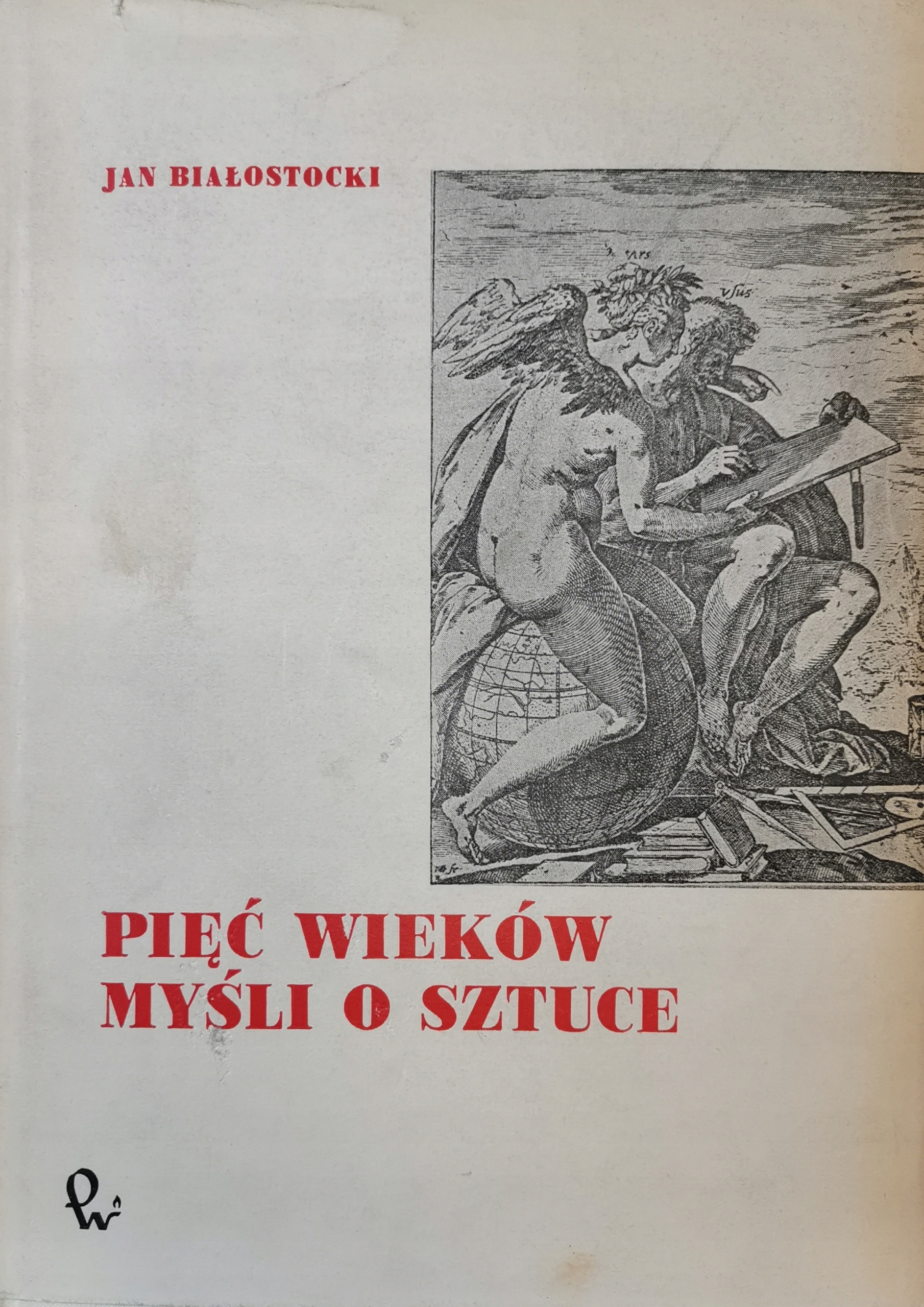 Jan Białostocki Pięć wieków myśli o sztuce