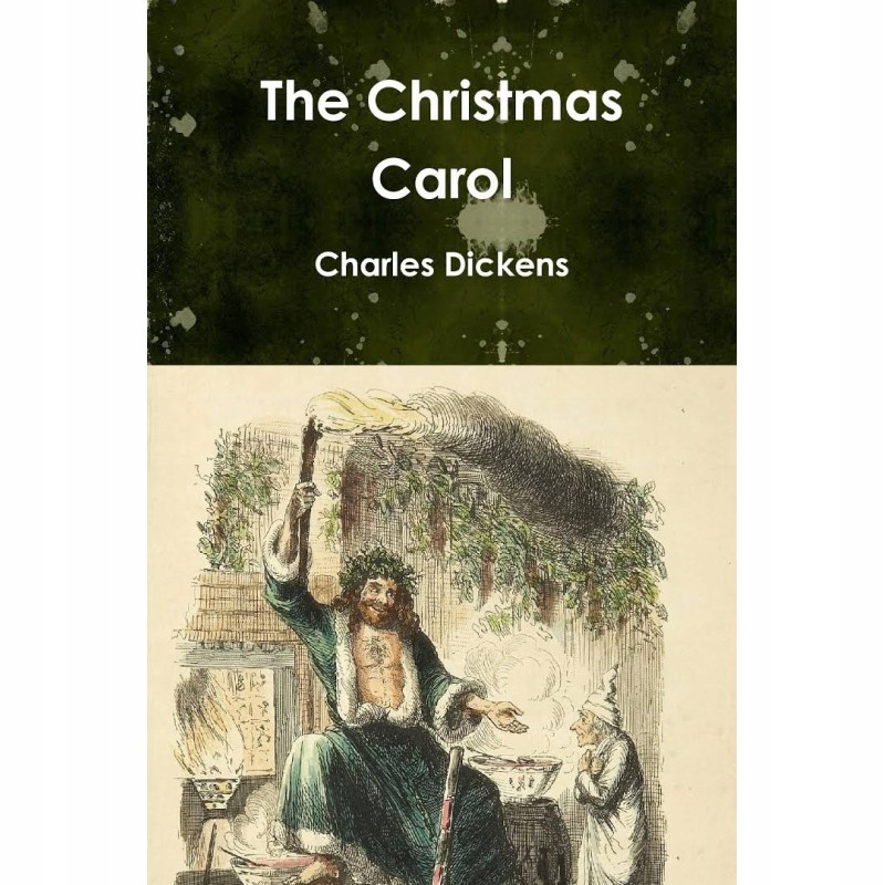 

A Christmas Carol. Charles Dickens