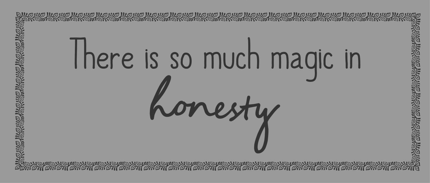 Tabliczka There Is So Much Magic In Honesty