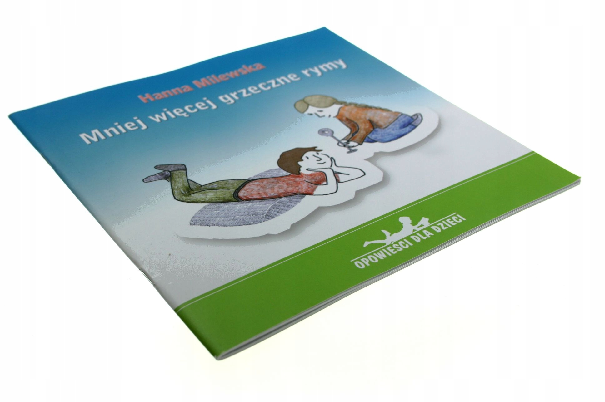 MNIEJ WIĘCEJ GRZECZNE RYMY Hanna Milewska