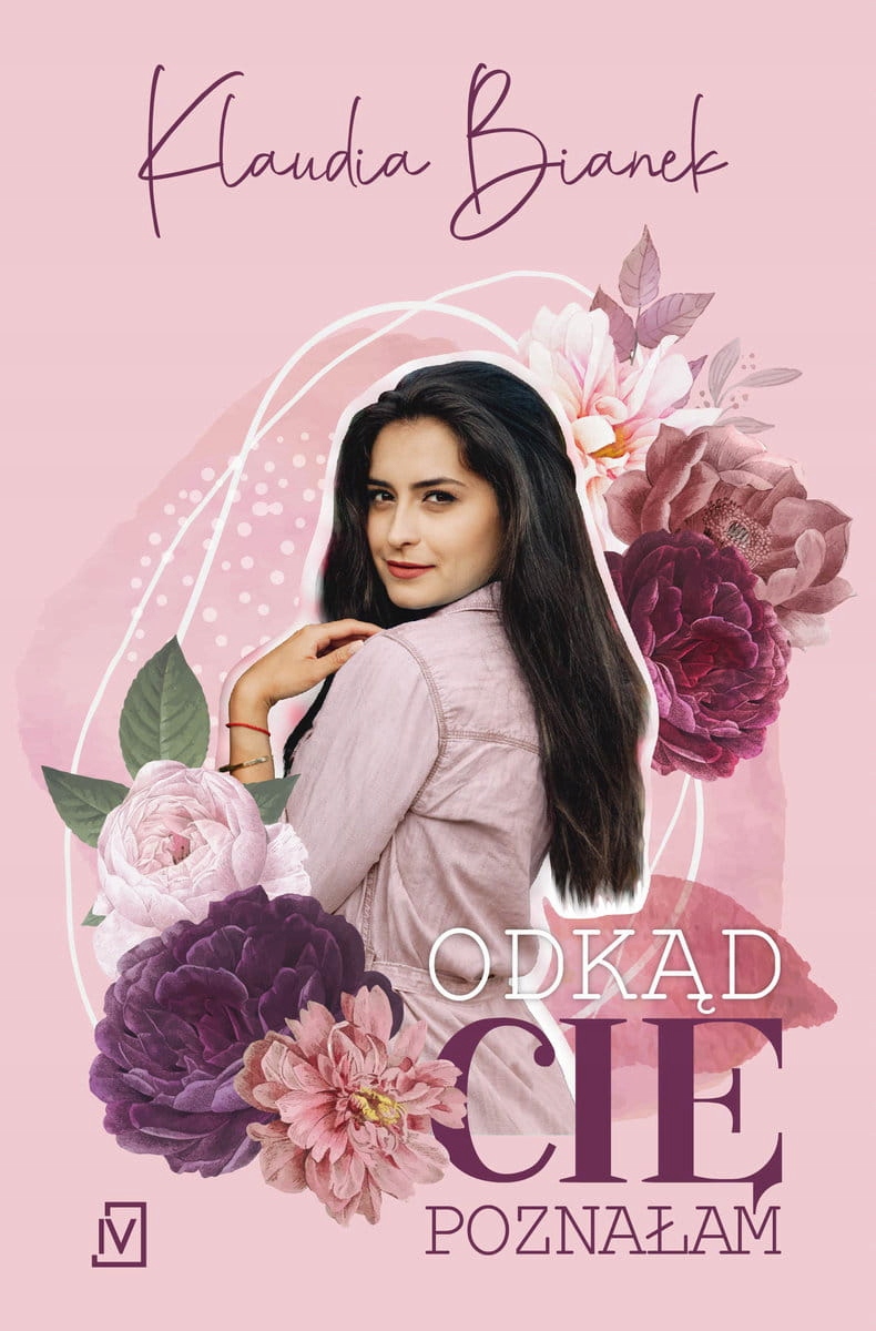 

Odkąd cię poznałam Klaudia Bianek Czwarta Strona