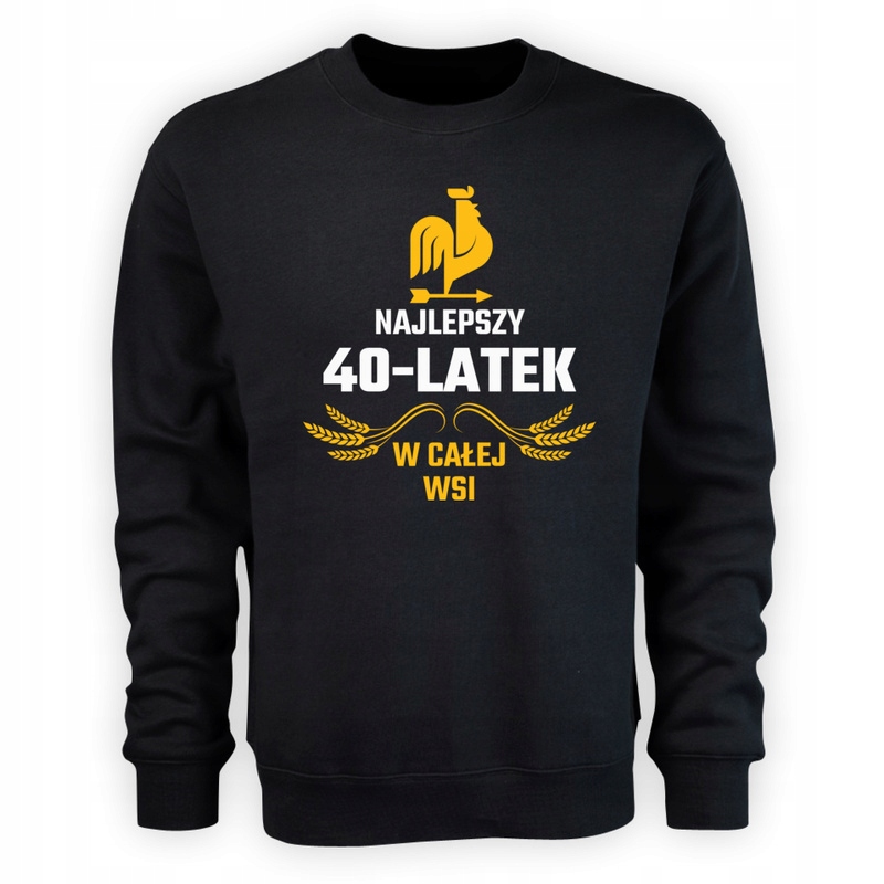 

Najlepszy 40 Latek W Całej Wsi Bluza