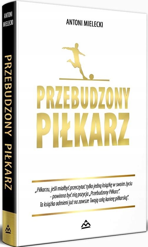 PRZEBUDZONY PIŁKARZ ANTONI MIELECKI
