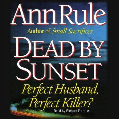 Dead by Sunset - Rule, Ann AUDIOBOOK