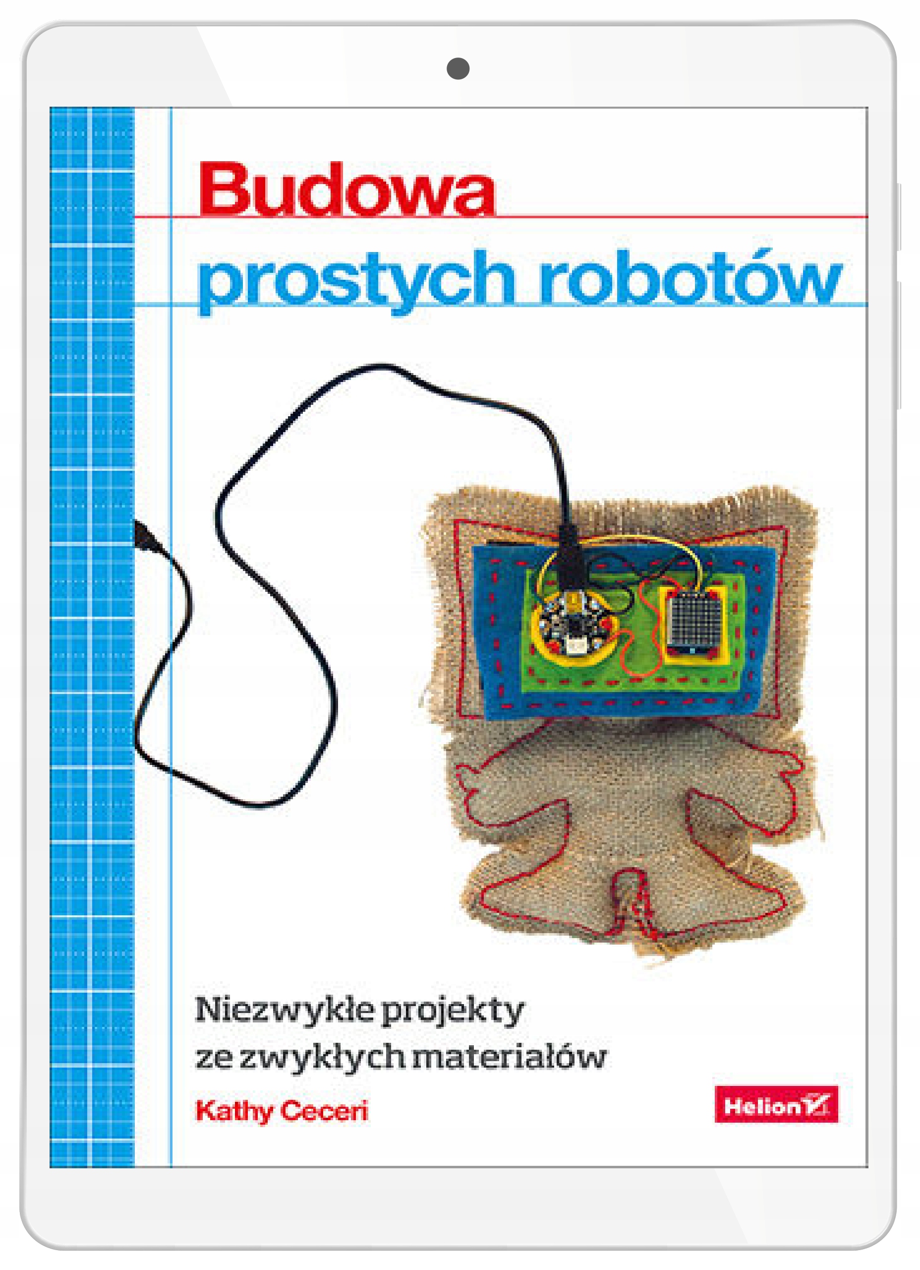 Budowa prostych robotów. Niezwykłe projekty