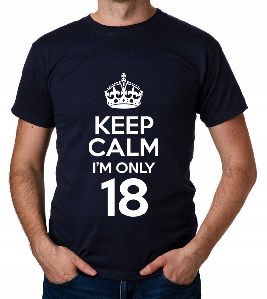 

koszulka Keep Calm I'M Only 18 prezent