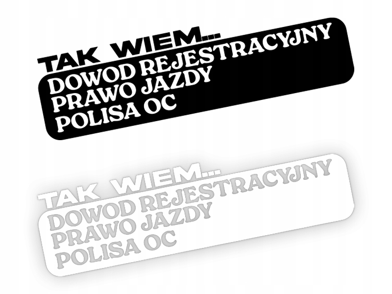 TAK WIEM... - Naklejka na samochód na auto KOLOR