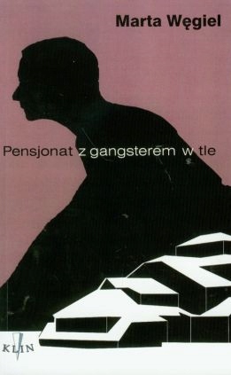 Pensjonat z gangsterem w tle Marta Węgiel