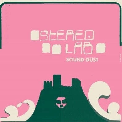 Stereolab Sound Dust (Remaster Expanded) (2CD)