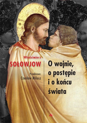 

O wojnie, o postępie i o końcu świata Sołowjow