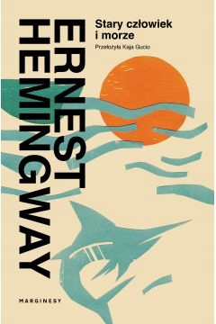 

Stary Człowiek I Morze Ernest Hemingway