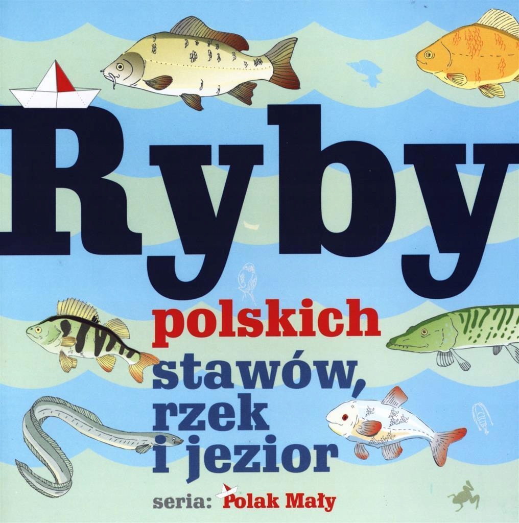 

Ryby Polskich Stawów, Rzek I Jezior