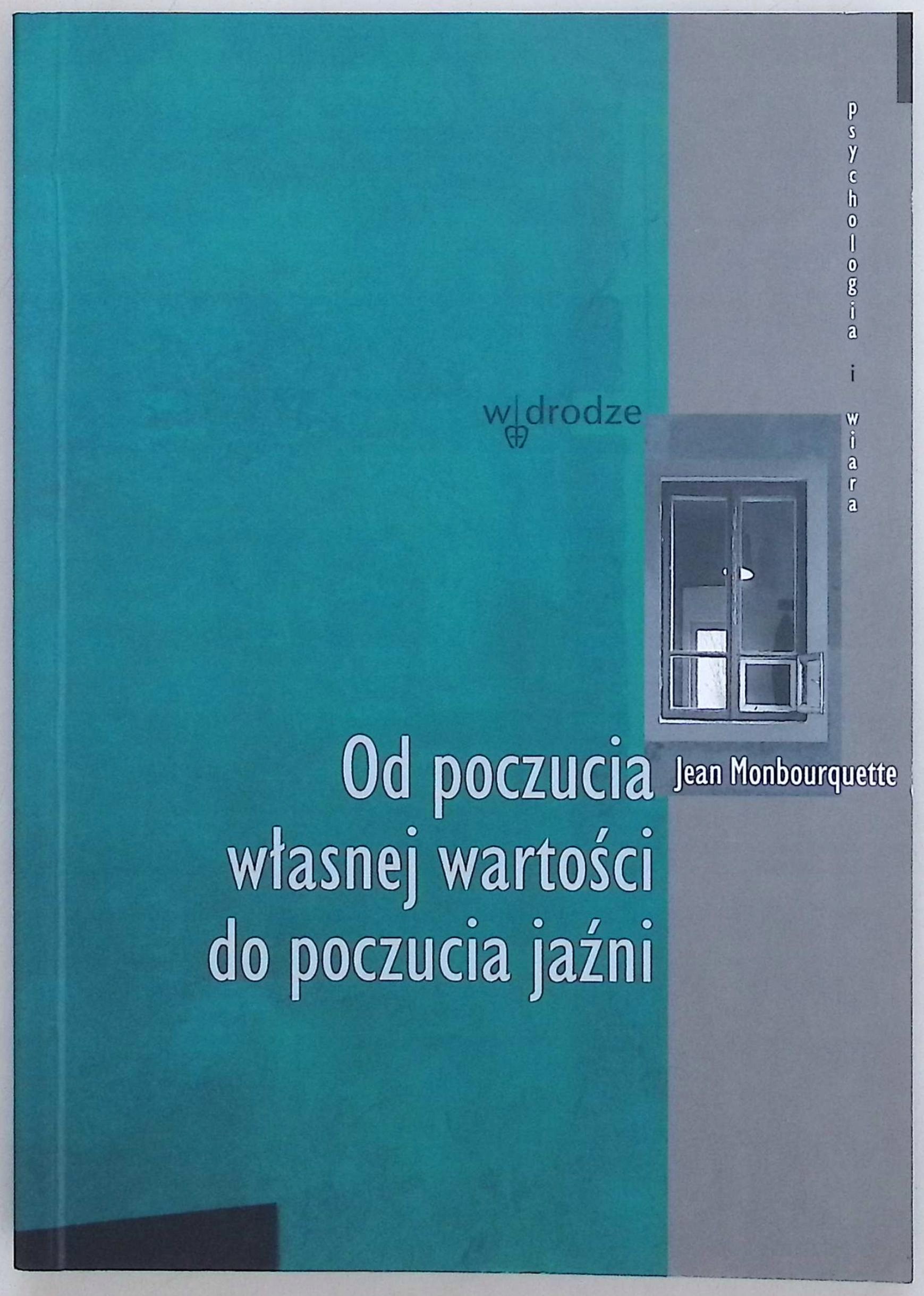 Od poczucia własnej wartości do poczucia jaźni Monbourquette