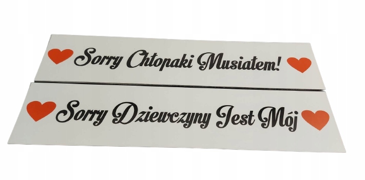 

Tablice auta Sorry dziewczyny chłopaki musiałem