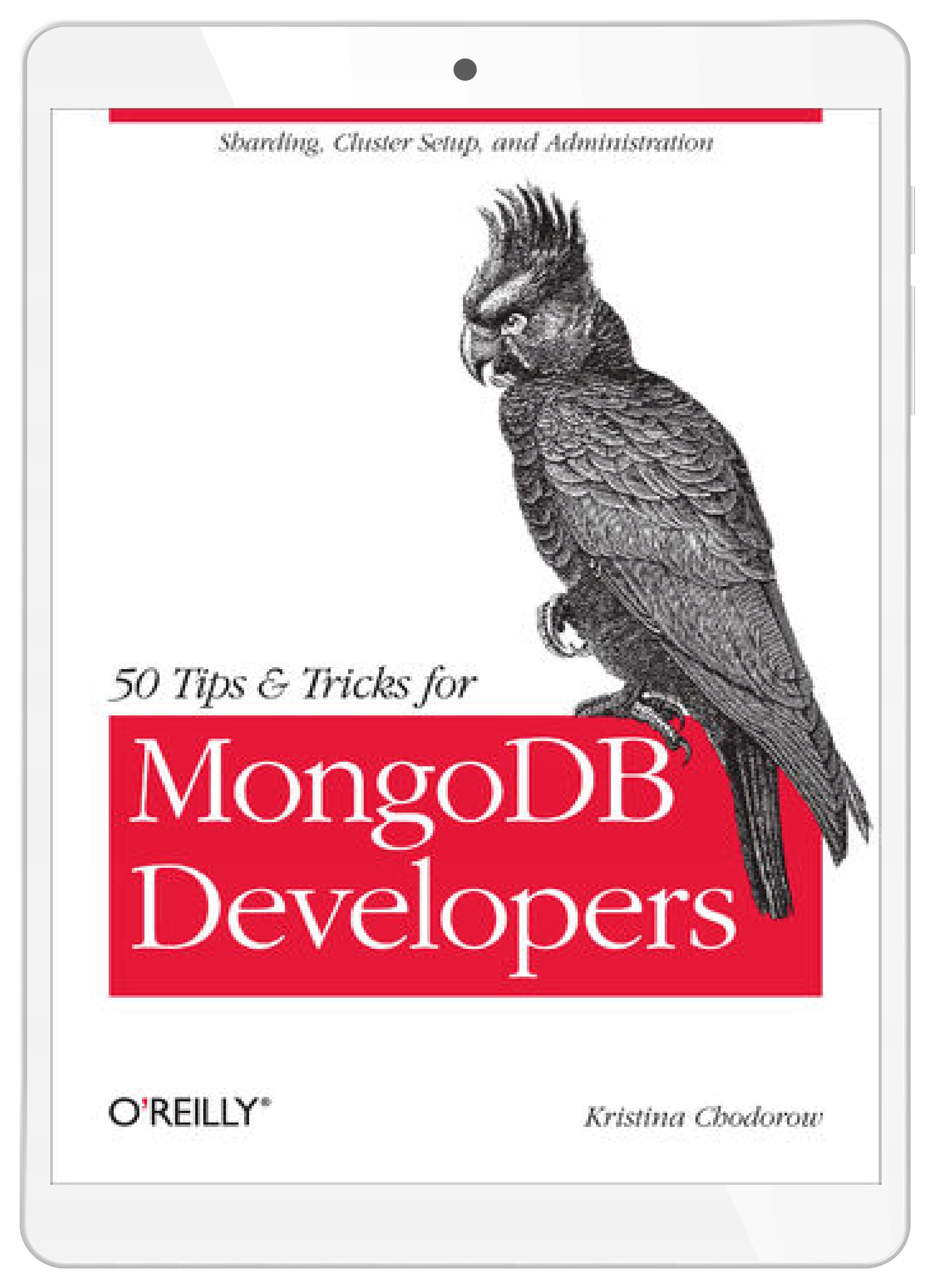50 Tips and Tricks for MongoDB Developers. Get the