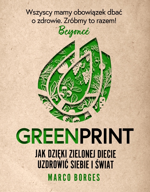 GREENPRINT. JAK DZIĘKI ZIELONEJ DIECIE ZMIENIĆ SIEBIE I ŚWIAT NA LEPSZE