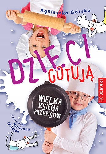 

Dzieci gotują. Wielka księga przepisów Twarda