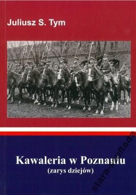 Kawaleria w Poznaniu. Zarys dziejów