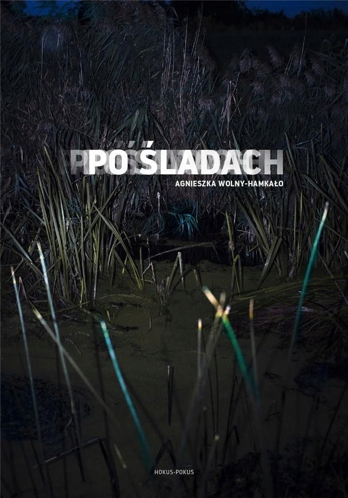 Po Śladach, Agnieszka Wolny-hamkało-Zdjęcie-0