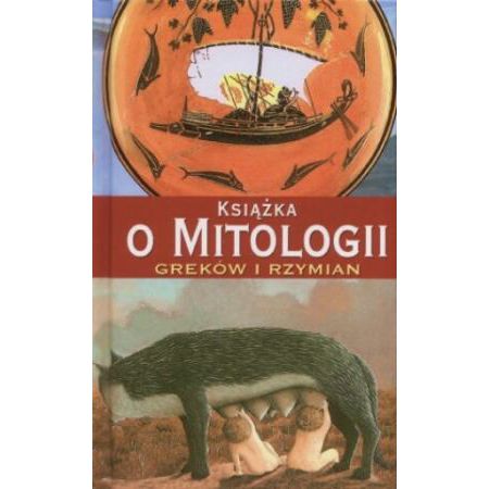 Książka o mitologii Greków i Rzymian Colette Estin, Hélène Laporte
