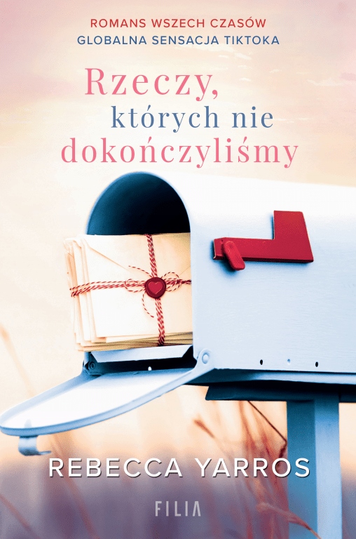 

Rzeczy, których nie dokończyliśmy Rebecca Yarros