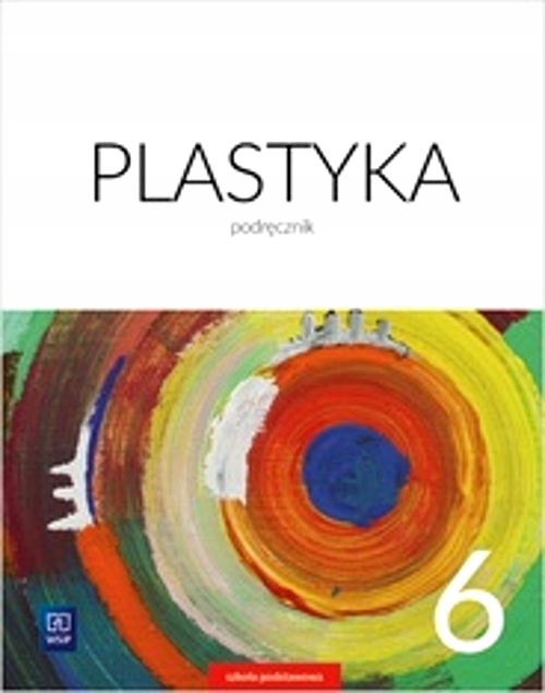 PLASTYKA PODRĘCZNIK DLA KLASY 6 SZKOŁY PODSTAWOWEJ 179123
