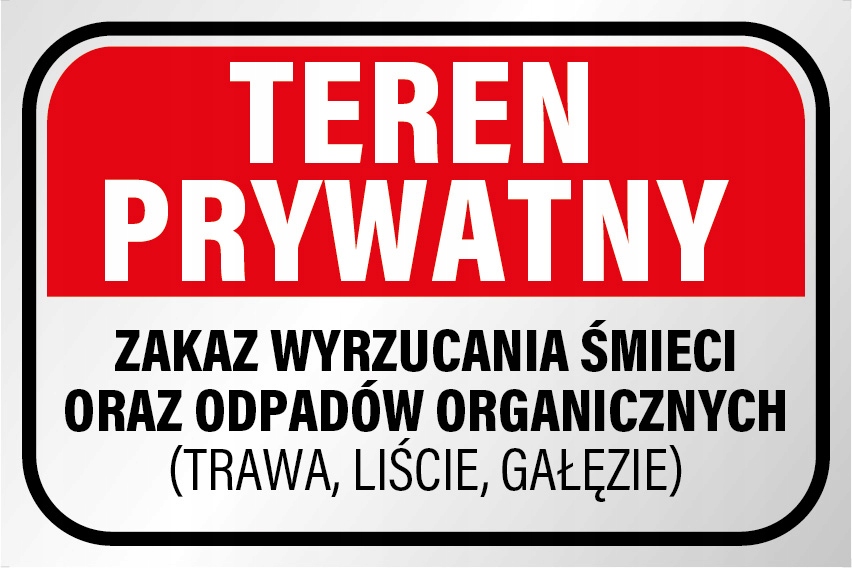 

Tabliczk Pcv 20x30 Teren Prywatny Zakaz Wyrzucania
