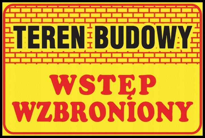 

Teren Budowy Wstęp Wzbroniony tablica 250x350mm