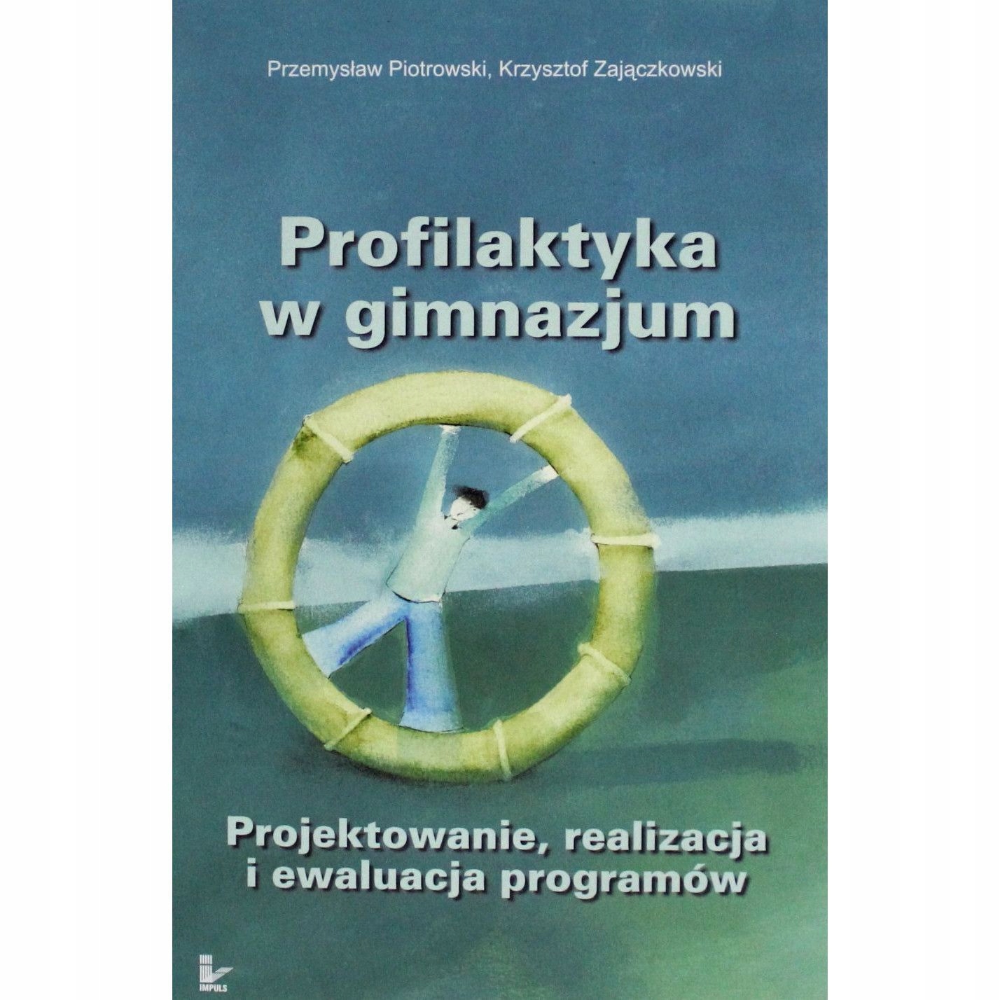 Profilaktyka w gimnazjum. Projektowanie,