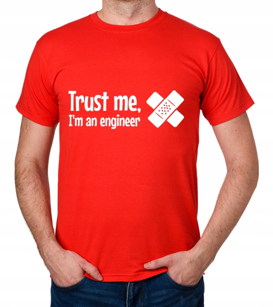 

koszulka Trust Me I'M An Engineer prezent