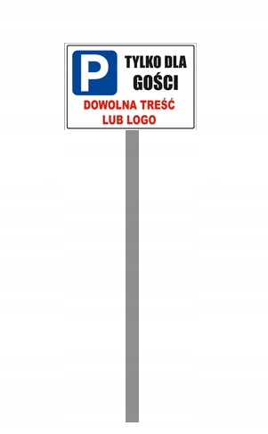 

Tabliczka parking dowolna treść lub logo Słupek
