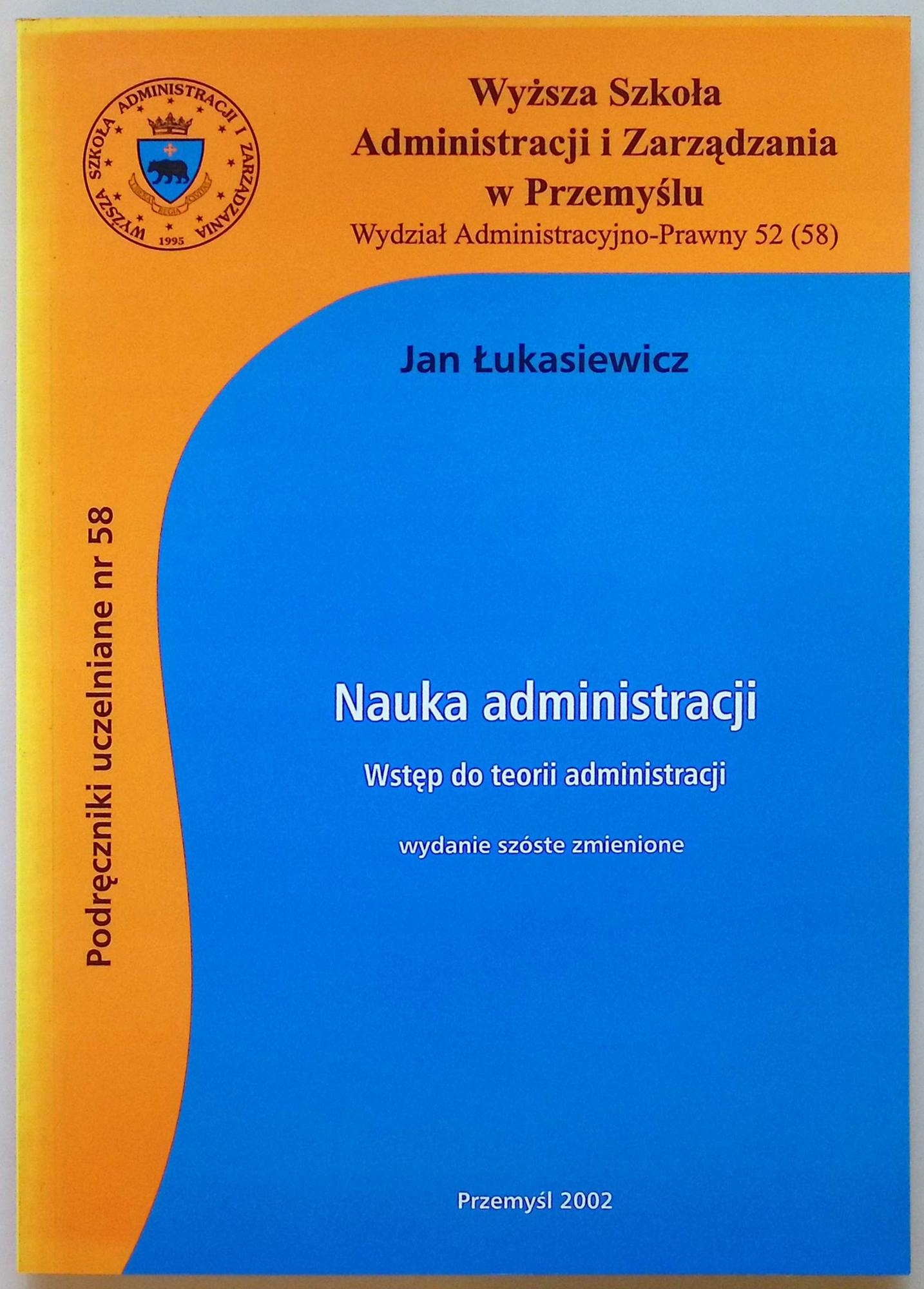 Nauka administracji Wstęp do teorii administracji Jan Łukasiewicz