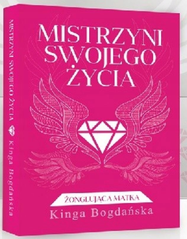 Mistrzyni Swojego Życia Kinga Bogdańska
