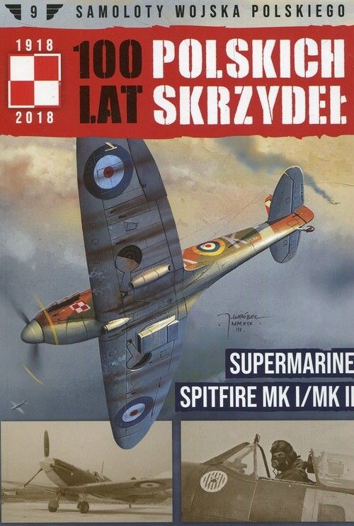 100 LAT POLSKICH SKRZYDEŁ SPITFIRE MK I/MK II - 09