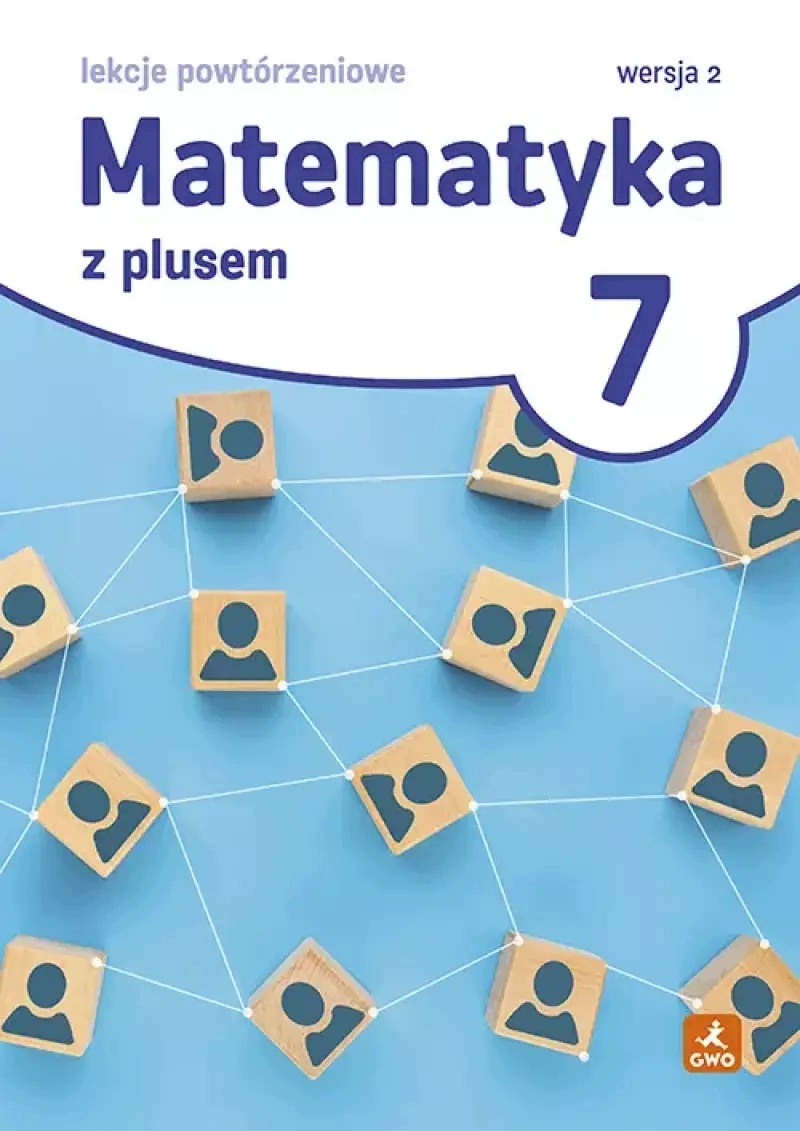 Matematyka z plusem 7. Lekcje powtórzeniowe. Wersja 2 Marzenna miękka